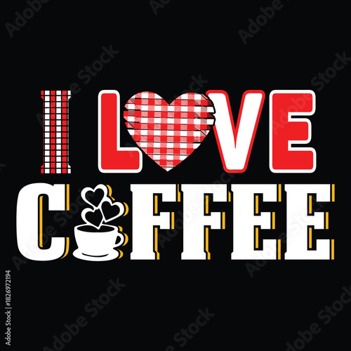 Coffee T Shirt Design T Shirt Print Template, Typography Design For Shirt, Mugs, Iron, Glass, Stickers, Hoodies, Pillows, Phone Cases, etc