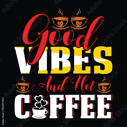 Coffee T Shirt Design T Shirt Print Template, Typography Design For Shirt, Mugs, Iron, Glass, Stickers, Hoodies, Pillows, Phone Cases, etc