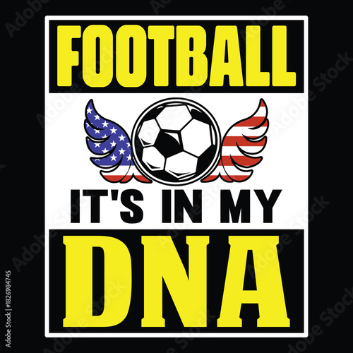 Football T Shirt Print Template, Typography Design For Shirt, Mugs, Iron, Glass, Stickers, Hoodies, Pillows, Phone Cases, etc