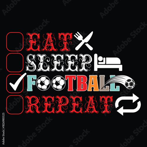 Football T Shirt Print Template, Typography Design For Shirt, Mugs, Iron, Glass, Stickers, Hoodies, Pillows, Phone Cases, etc