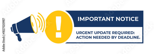Modern important notice banner with megaphone, warning symbol, and urgent update message in flat blue and yellow design for alerts and announcements