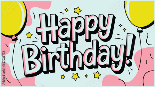Happy Birthday Greeting Card Vector with Balloons and Stars, Colorful Celebration Illustration