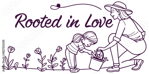 Line art of mom and child planting flowers with “Rooted in Love”