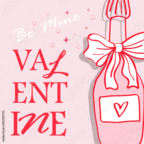 Valentines Day Greeting Card Set. Hand Drawn Illustration of a champagne bottle with a large bow, playful bubbles, and bold pink lettering. For invitations, social networks, print, packaging, cover 