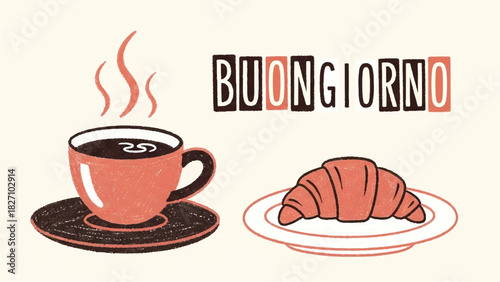 Buongiorno Italian Greeting Card with Steaming Coffee Cup and Croissant Breakfast Sketch