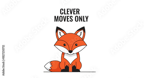 Cute red fox illustration with text clever moves only perfect for t-shirts posters and children’s room decor animal themed design
