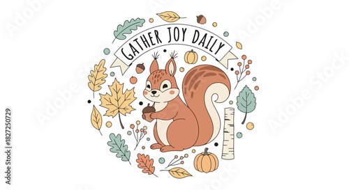 Charming squirrel holding acorn surrounded by autumn leaves and gather joy daily text, cute woodland animal in fall foliage circle illustration