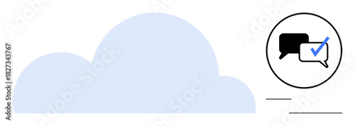 Blue cloud and circular graphic with speech bubbles and checkmark. Ideal for cloud service, messaging, verification, networking, innovation, technology, communication concepts. Simple flat metaphor