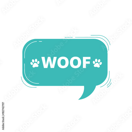 Woof" word in a vibrant teal turquoise dog speech bubble with paw prints, illustrating canine communication, pet sounds, animal expressions, and friendly barking and dialogue.