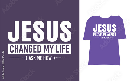 Jesus changed my life ask me how