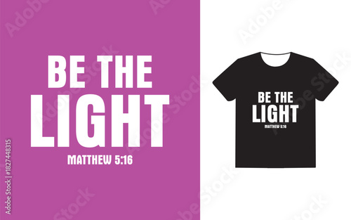 Be the light t shirt design