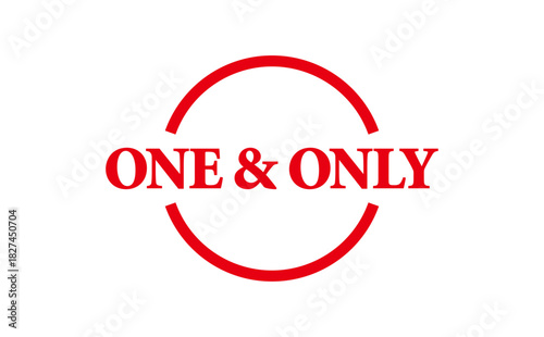 ONE & ONLY - Red Rubber Stamp with text ONE & ONLY
