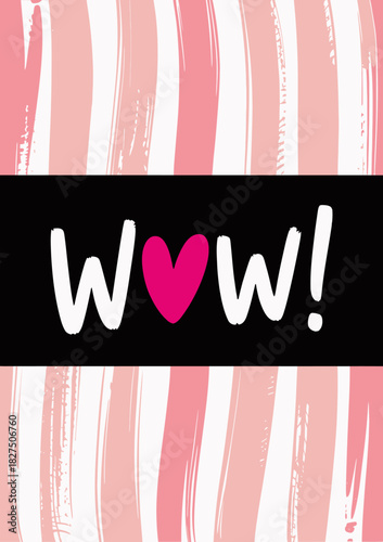 A bold 'WOW' with a heart symbol adorns a pink abstract background, evoking feelings of excitement and positivity, and representing energetic, youthful vibes and creativity.