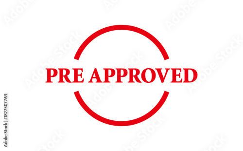 PRE APPROVED - Red Rubber Stamp With text message PRE APPROVED
