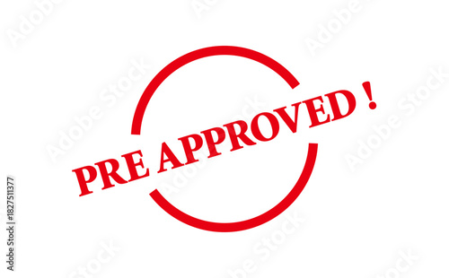 PRE APPROVED ! - Red Rubber Stamp With text message PRE APPROVED !
