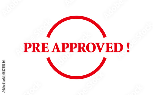 PRE APPROVED ! - Red Rubber Stamp With text message PRE APPROVED !
