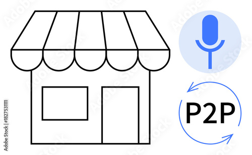 Line art storefront with awning beside circular arrows around P2P and microphone icon. Ideal for collaboration, retail, communication, technology, small business, networking, sharing. Simple flat