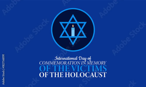 International Day of Commemoration in Memory of the Victims of the Holocaust Poster Banner and Background Design Template Featuring Candle Light Star Symbol and Remembrance Theme for Historical Memori