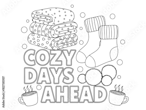 Cozy Days Ahead winter theme coloring book page with warm socks and blankets. A relaxing, printable activity illustration for kids and adults