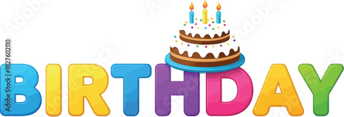 Colorful birthday lettering with a cake illustration for festive celebration