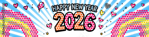 A festive "Happy New Year 2026" banner with a playful design featuring polka dot numbers, hand-drawn hearts, stars, and a blue and white radial background.