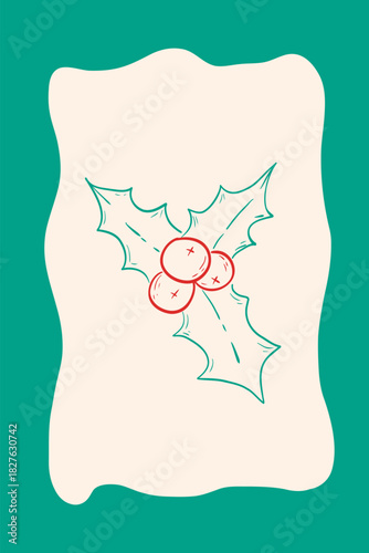 Poster with Christmas Holly With Red Berries. Traditional festive decoration. Holly branch with red berries. Whimsical coquette vintage design.