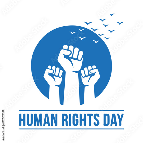 Vector graphic for Human Rights Day showing three raised fists (solidarity/protest) on a blue circle background with flying birds, symbolizing justice and freedom. Available as vector, JPG, and PNG