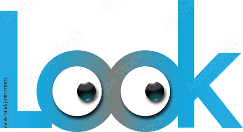Illustration color digitalis of the word look composed by nice letters of the alphabet with two blue eyes