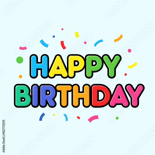 Colorful Happy Birthday Text Vector with Confetti Celebration