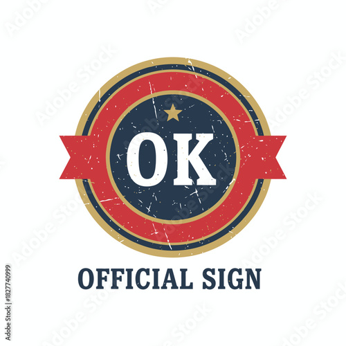 Distressed Vintage Badge Logo with OK Sign and Ribbon