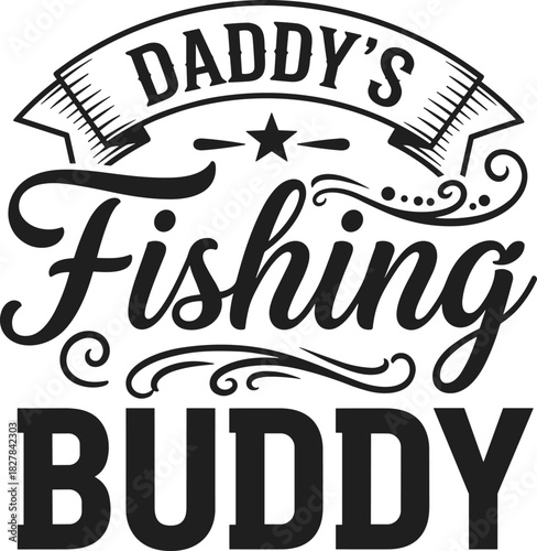 Daddy’s fishing buddy vector design, playful typography, ribbon banner, bold text for kids apparel, greeting card, nursery wall art, outdoor theme