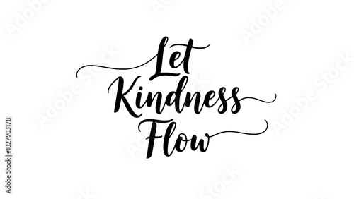 Inspiring calligraphy art promoting a positive message with elegant lettering, spreading joy and encouragement with a simple yet powerful statement