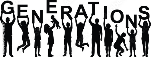 Multigenerational silhouettes of adults, children, and baby holding the word GENERATIONS, symbolizing family continuity, heritage, future, and the bond between different age groups.