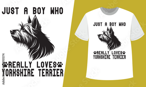 Just a boy who really loves yorkshire terrier graphic t-shirt design concept for dog lovers
