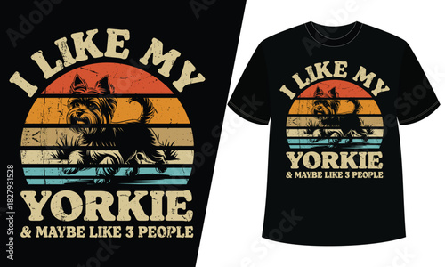 Yorkshire terrier dog vintage distressed graphic print with funny quote for t-shirt design.
