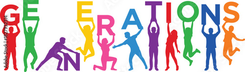 Colorful silhouettes of diverse people holding up the word GENERATION, representing unity, teamwork, generational continuity, social diversity, and the future of different age groups.