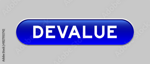 Blue color capsule shape button with word devalue on gray background