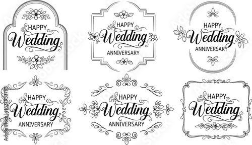 Collection of happy wedding anniversary calligraphy labels, hand drawn floral frames, vintage typography vector set for greeting card, invitation, and celebration design.
