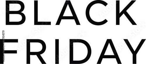 Bold black text announces Black Friday, a day of significant sales and shopping.