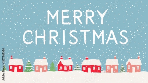 Merry Christmas lettering with snowfall, red pink houses, snow-covered roofs and small Christmas trees on light blue background, suitable as wallpaper, poster, banner for festive holiday greetings 