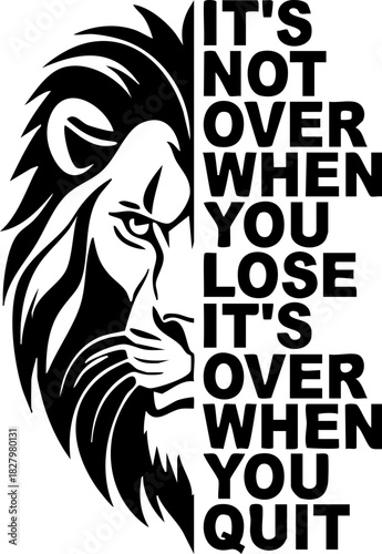 It's Not Over When You Lose It's Over When You Quit svg, motivational svg, inspirational svg