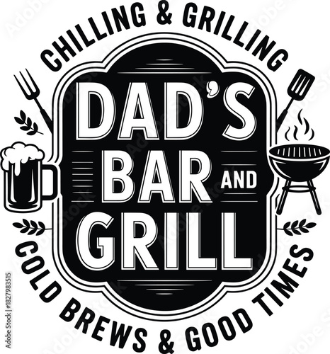 Dad’s Bar & Grill BBQ Badge Bundle — Vintage Grill & Chilling Typography Set
