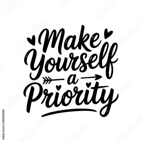 Make yourself a priority motivational typography design