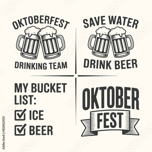 Vector art of oktoberfest drinking team, save water drink beer, my bucket list ice and beer, and oktoberfest celebration text and beer mugs