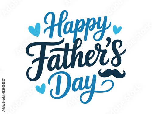 Happy fathers day calligraphy with hearts and mustache illustration