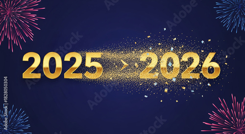 Golden numbers 2025 transforming to 2026 with glitter on dark blue background with firework, representing upcoming New Year, new beginnings, celebration