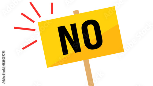 No" word on yellow protest sign with red emphatic exclamation