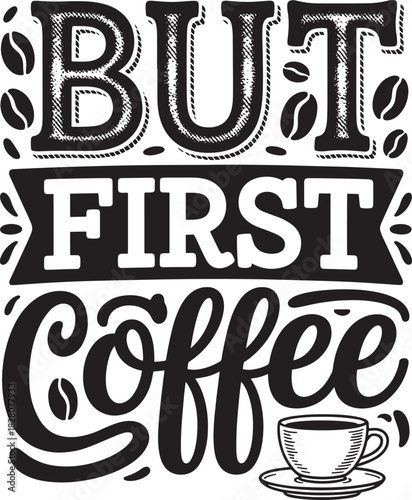 But First Coffee Typography with Coffee Beans | Hand Lettering for Cafes, Merchandise, Prints