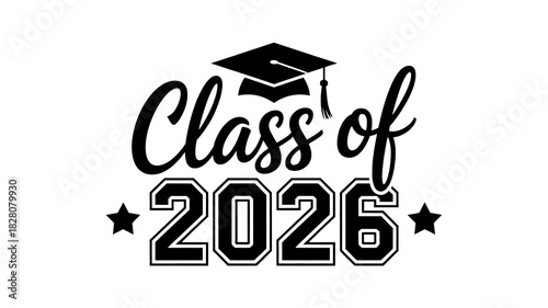 Class of 2026 graduation cap and stars text graphic isolated on a clean white background for celebratory events