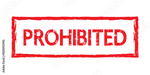 Warning stamp symbol, prohibited grunge banner sign, red label.